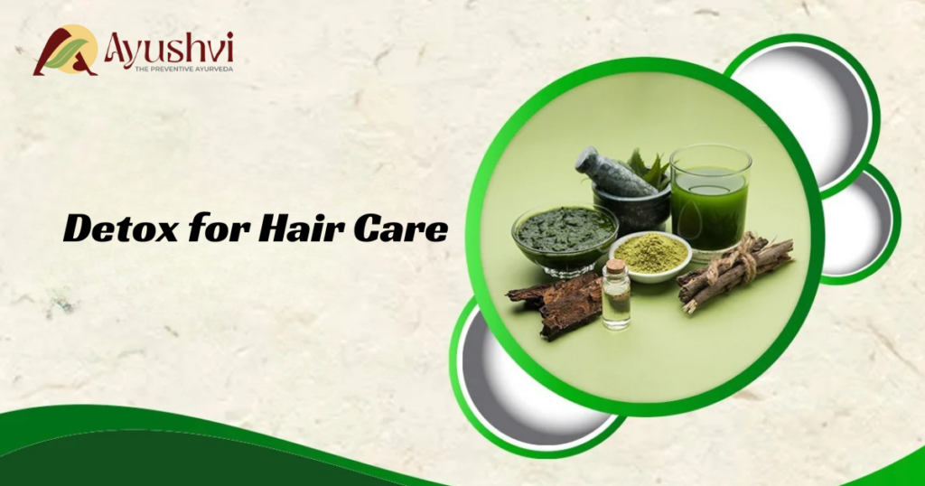 Detox for Hair Care
