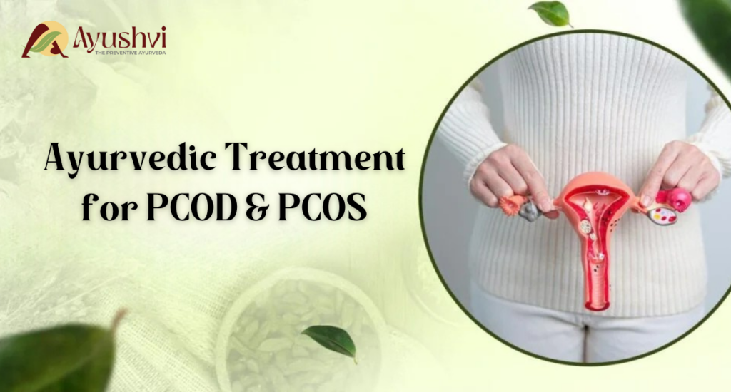 Ayurvedic Treatment for PCOD & PCOS: The Power of Panchakarma