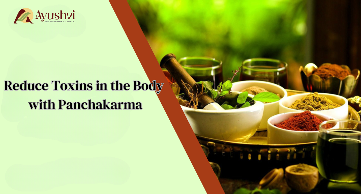 Reduce Toxins in the Body with Ayurvedic Panchakarma